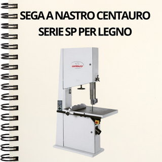 Sega a nastro Centauro serie SP per legno